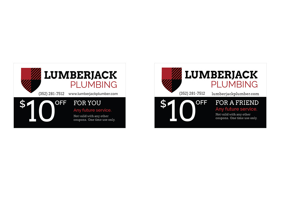 Lumberjack Plumbing: Coupons to encourage repeat business and referrals